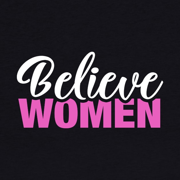 Believe Women by fishbiscuit